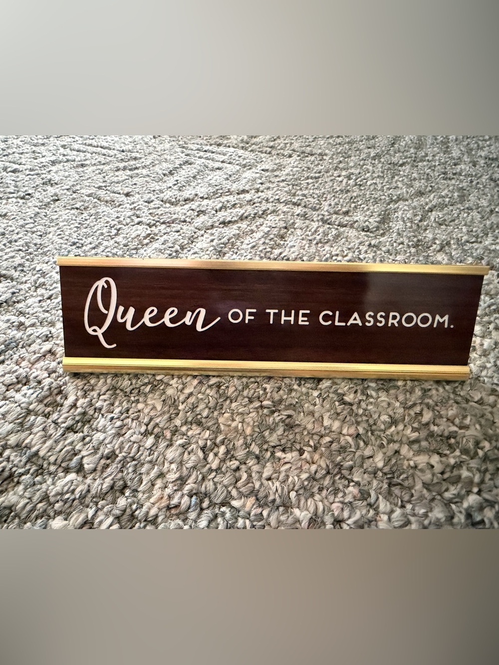 Queen of the Classroom Desk Plaque